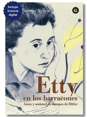 ETTY EN LOS BARRACONES. AMOR Y AMISTAD EN LOS TIEMPOS DE HITLER