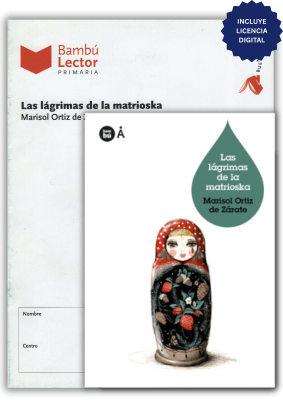 LAS LÁGRIMAS DE LA MATRIOSKA + CUADERNO DE ACTIVIDADES