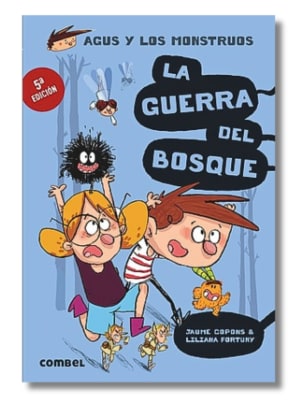 AGUS Y LOS MONSTRUOS: 4 LA GUERRA DEL BOSQUE