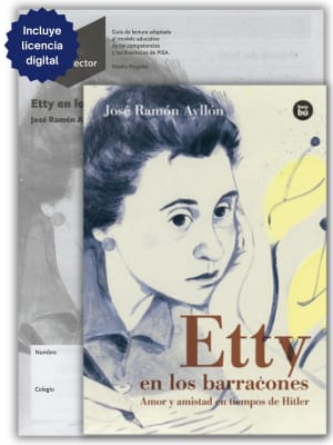 ETTY EN LOS BARRACONES, AMOR Y AMISTAD EN LOS TIEMPOS DE HITLER + CUADERNO DE ACTIVIDADES1