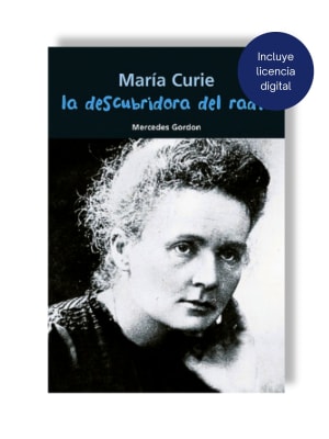 MARÍA CURIE - LA DESCUBRIDORA DEL RADIO