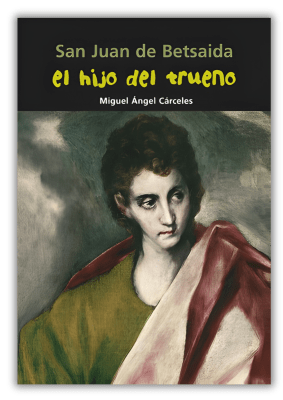 SAN JUAN BETSAIDA - EL HIJO DEL TRUENO