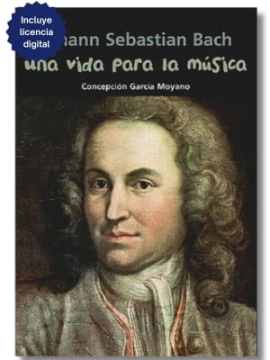 JOHANN SEBASTIAN BACH - UNA VIDA PARA LA MÚSICA