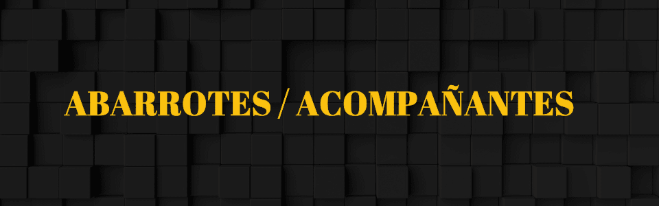 Abarrotes / Acompañantes