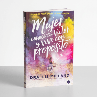 MUJER CONOCE TU VALOR Y VIVE CON PROPÓSITO