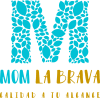 Mom La Brava | Calidad a tu alcance