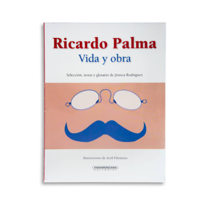 Ricardo Palma, vida y obra