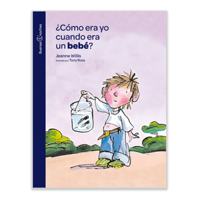 ¿Cómo era yo cuando era bebé?