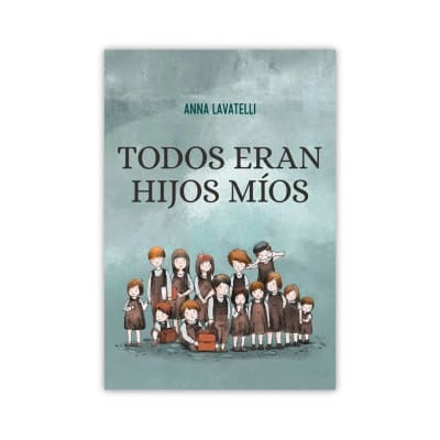 Todos eran hijos míos