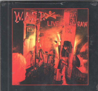 W.A.S.P. CD Live... In The Raw