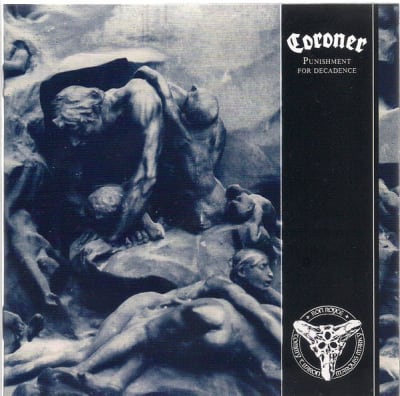 CORONER CD PUNISHMENT OF DECADENCE