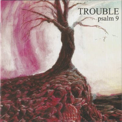 TROUBLE CD PSALM 9
