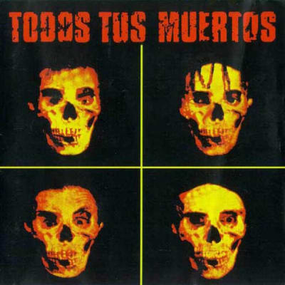 TODOS TUS MUERTOS CD TODOS TUS MUERTOS