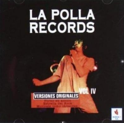 POLLA RECORDS, LA CD VOLUMEN IV
