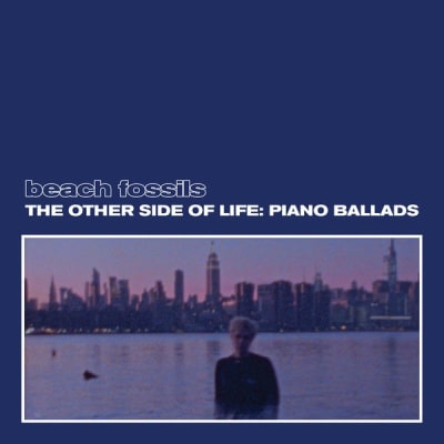 BEACH FOSSILS VINILO THE OTHER SIDE OF LIFE: PIANO BALLADS