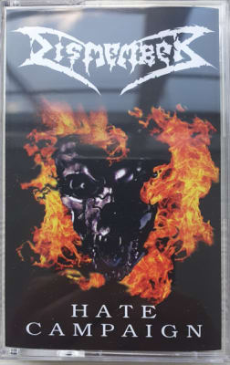 DISMEMBER CASSETTE HATE CAMPAIGN
