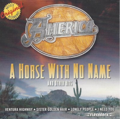 AMERICA CD A Horse With No Name And Other Hits