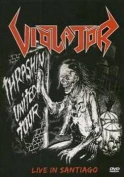 VIOLATOR DVD Thrashin United Tour - Live in Santiago 2007