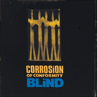 CORROSION OF CONFORMITY CD Blind