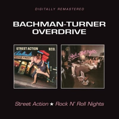 BACHMAN-TURNER OVERDRIVE CD STREET ACTION / ROCK N ROLL NIGHTS