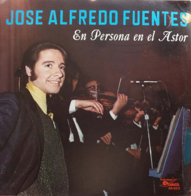 FUENTES, JOSE ALFREDO VINILO EN PERSONA EN EL ASTOR