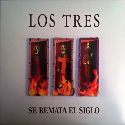 LOS TRES - SE REMATA EL SIGLO (VINILO)