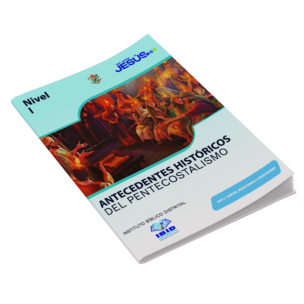 IBID NIVEL 1. ANTECEDENTES HISTÓRICOS DEL PENTECOSTALISMO1