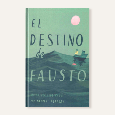 El destino de fausto. Una fábula ilustrada