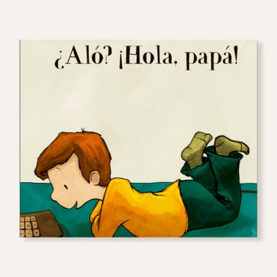 ¿Aló? ¡hola, papá!