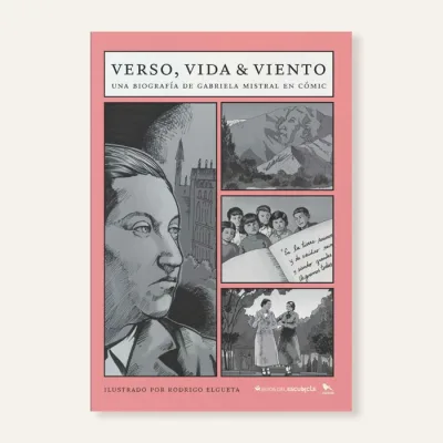 Verso, vida y viento. Una biografía de Gabriela Mistral en cómic