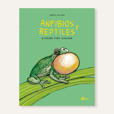 Anfibios y reptiles, bitácora para imaginar