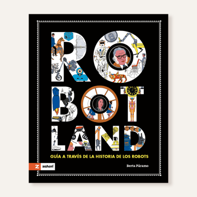 Robotland. Berta Páramo
