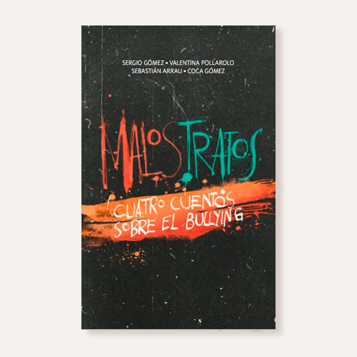 Malos tratos. Cuatro cuentos sobre el bullying2