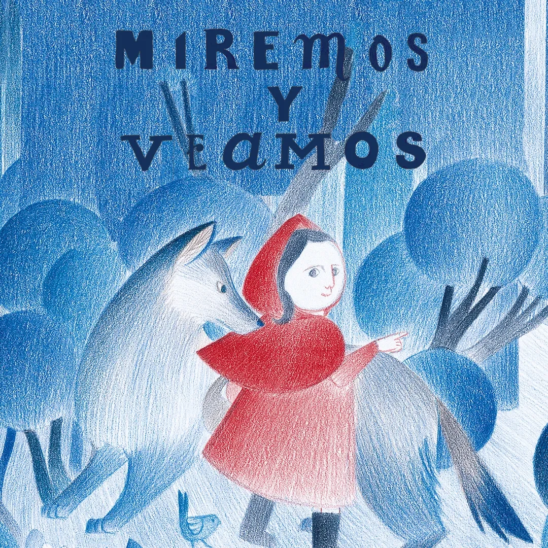 Miremos y veamos: Caperucita roja y el lobo feroz