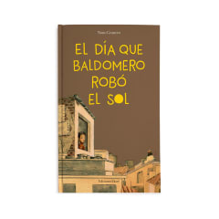 El día que Baldomero robó el sol