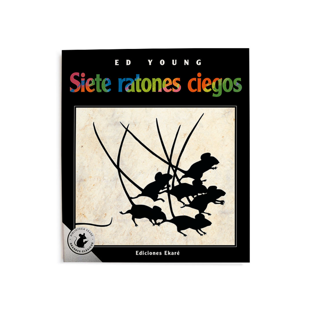 Siete ratones ciegos (Biblioteca Ekaré de Grandes Clásicos)1