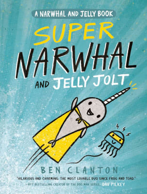 Narwhal #02: Super Narwhal And Jelly Jolt, Tapa Dura