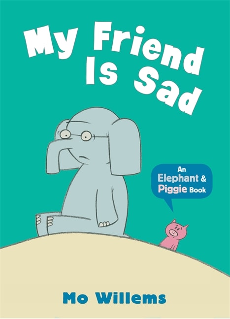 Elephant & Piggie #02: My Friend Is Sad, Tapa Blanda1