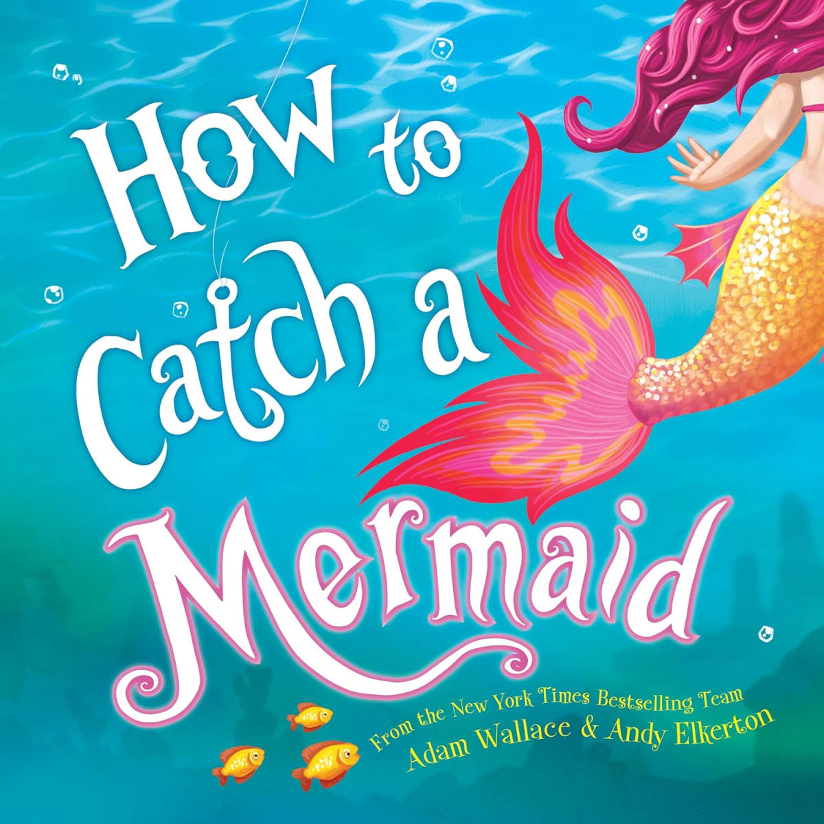 How To Catch A Mermaid, Hardover1