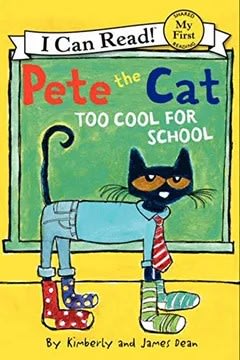 I Can Read: Pete The Cat Too Cool For School, Tapa Blanda1