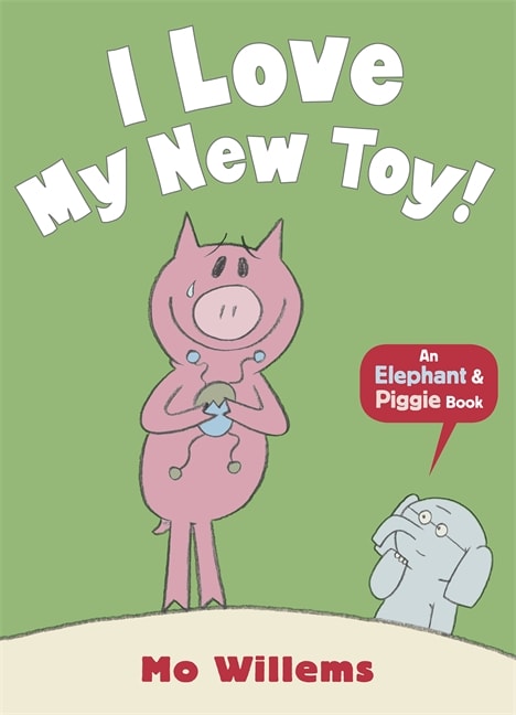 Elephant & Piggie #05: I Love My New Toy!, Tapa Blanda1