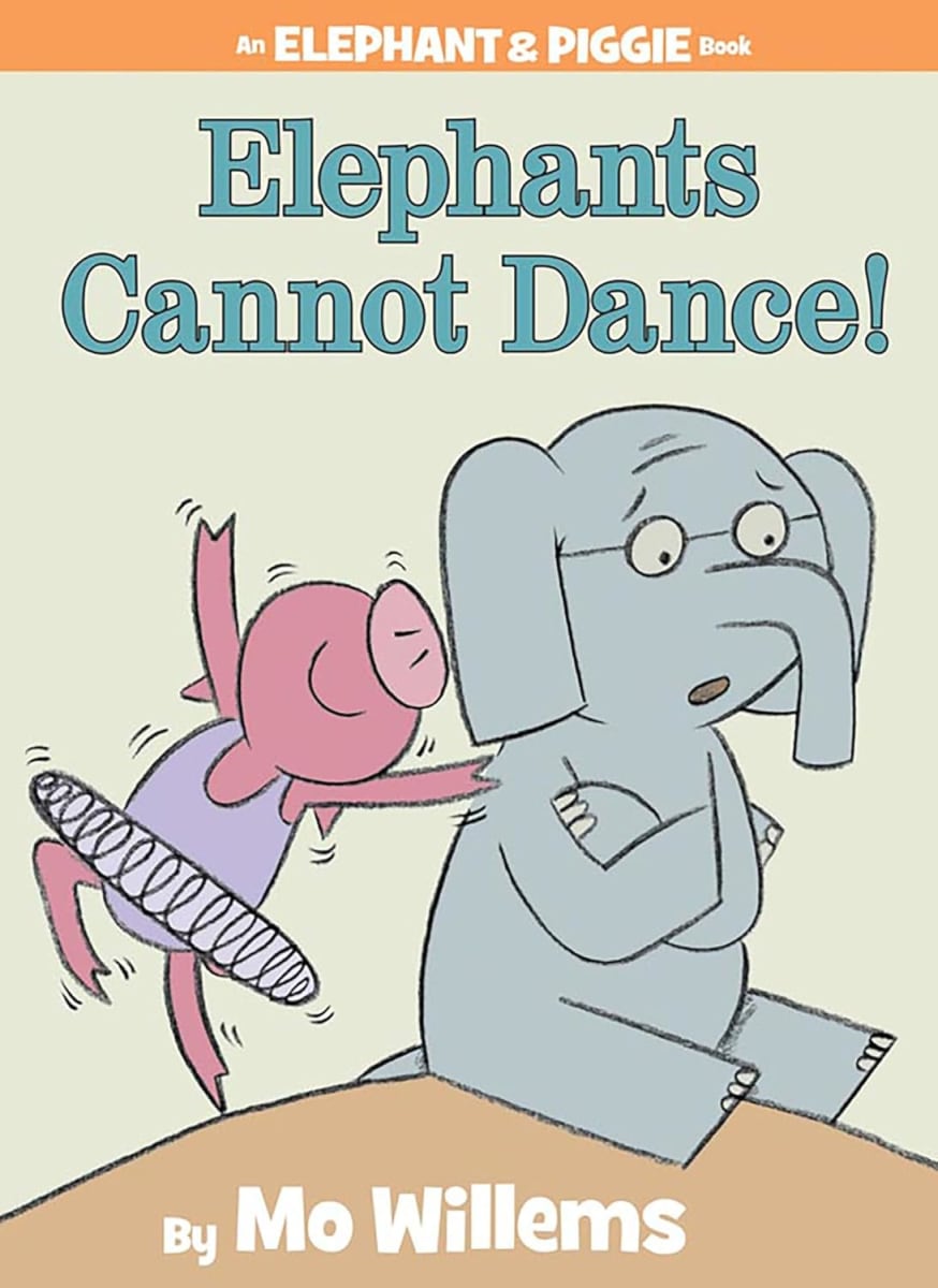 Elephant & Piggie #10: Elephants Cannot Dance!, Hardcover4