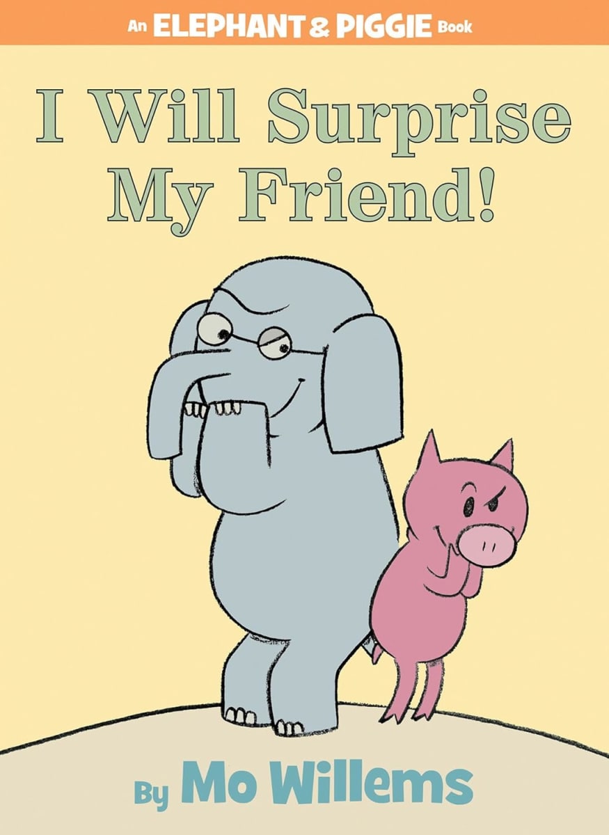 Elephant & Piggie #06: I Will Surprise My Friend!, Hardcover4