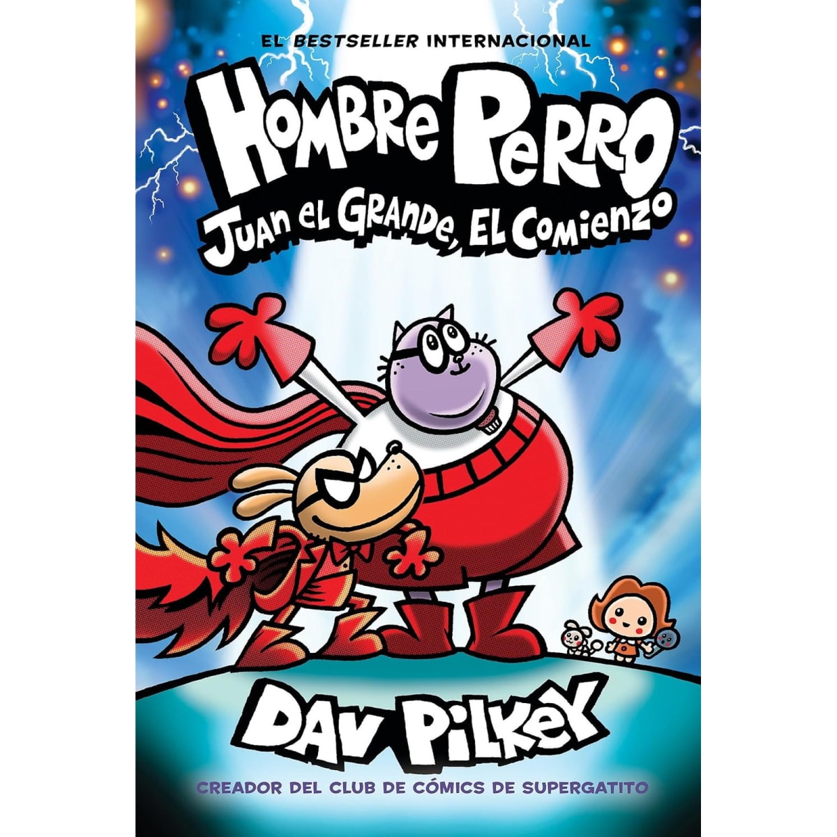 (Hombre Perro #13) Juan El Grande, El Comienzo, Tapa Dura2