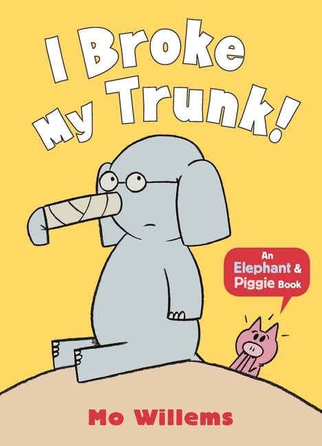 Elephant & Piggie #14: I Broke My Trunk, Tapa Blanda1