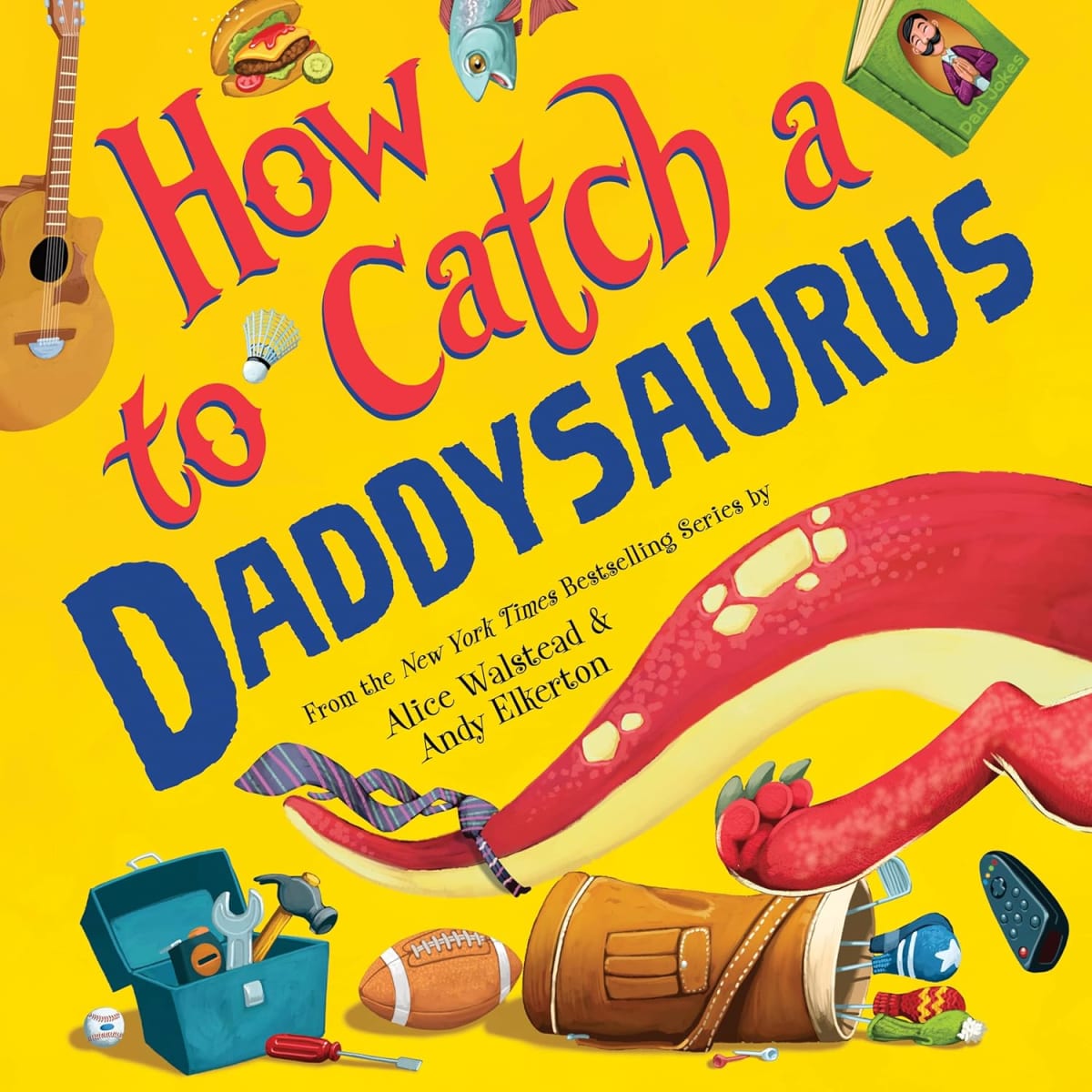 How To Catch A Daddysaurus, Hardover1