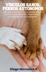 EBOOK: VÍNCULOS SANOS, PERROS AUTONOMOS